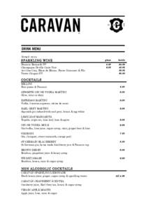 Sample menu  SPARKLING WINE Prosecco Bernardi NV Champagne Deville Carte Noir 1er Crus Cuis, Blanc de Blancs, Pierre Gimonnet & Fils