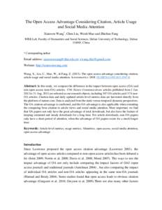 The Open Access Advantage Considering Citation, Article Usage and Social Media Attention Xianwen Wang*, Chen Liu, Wenli Mao and Zhichao Fang WISE Lab, Faculty of Humanities and Social Sciences, Dalian University of Techn