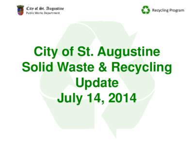 City of St. Augustine Public Works Department Recycling Program  City of St. Augustine