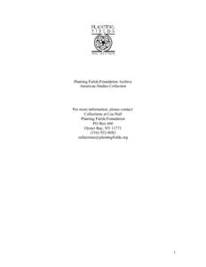 Planting Fields Foundation Archive American Studies Collection For more information, please contact: Collections at Coe Hall Planting Fields Foundation