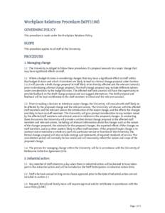 Workplace Relations Procedure (MPF1180) GOVERNING POLICY This procedure is made under the Workplace Relations Policy. SCOPE This procedure applies to all staff at the University.