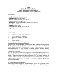 Tabla Reunión Comisión Coordinadora Frente Parlamentario contra el Hambre Martes, 6 de septiembre de 2011, 15:30 (hora Chile) Participantes: - José Carlos Cardoso, Diputado Uruguay