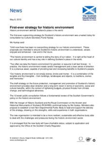 News May 8, 2013 First-ever strategy for historic environment Historic environment defines Scotland’s place in the world The first-ever overarching strategy for Scotland’s historic environment was unveiled today for