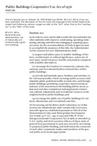 Public Buildings Cooperative Use Act of 1976 PORTION This Act became law on October 18, 1976 (Public Law[removed], 40 U.S.C. 601a). It has not been amended. The description of the Act tracks the language of the United Stat