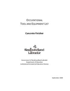 OCCUPATIONAL TOOL AND EQUIPMENT LIST Concrete Finisher Government of Newfoundland Labrador Department of Education