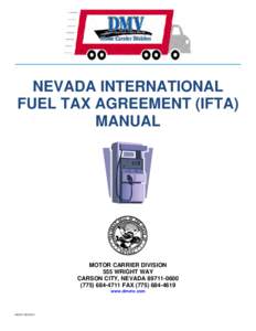 NEVADA INTERNATIONAL FUEL TAX AGREEMENT (IFTA) MANUAL MOTOR CARRIER DIVISION 555 WRIGHT WAY