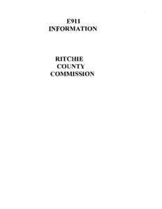 E911 INFORMATION RITCHIE COUNTY COMMISSION