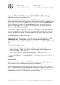 Expression of Interest for Media Coverage of the United Nations Climate Change Conference (COP20/CMP10), Lima, Peru. The United Nations Climate Change Secretariat (UNFCCC) has the pleasure to invite your media organisati
