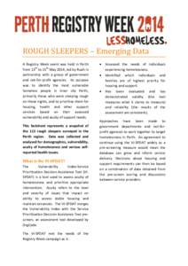 ROUGH SLEEPERS – Emerging Data A Registry Week event was held in Perth from 13th to 15th May 2014, led by Ruah in partnership with a group of government and not-for-profit agencies. Its purpose was to identify the most