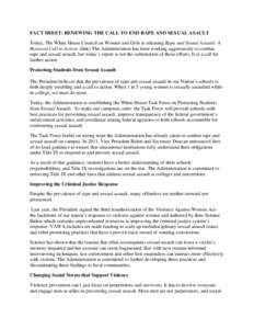 FACT SHEET: RENEWING THE CALL TO END RAPE AND SEXUAL ASAULT Today, The White House Council on Women and Girls is releasing Rape and Sexual Assault: A Renewed Call to Action. (link) The Administration has been working agg