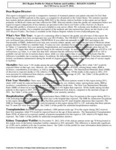 2013 Region Profile for Dialysis Patients and Facilities - REGION SAMPLE (for CMS Survey use in FY[removed]Dear Region Director: This report is designed to provide a comparative summary of treatment patterns and patient ou