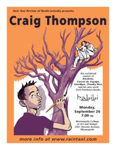 Rain Taxi Review of Books proudly presents  Craig Thompson the acclaimed creator of