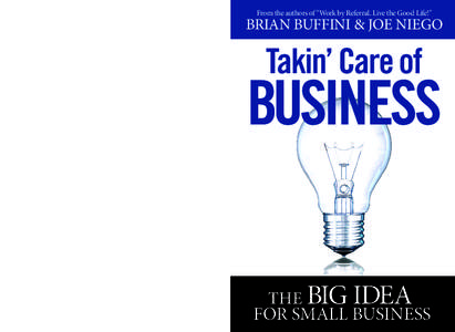 If you own or are thinking of starting a business, this book is more important than a computer. Brian and Joe’s thoughts and ideas have helped our own small business survive and thrive. From the authors of “Work by R