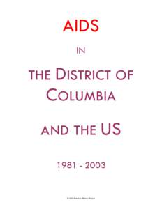 Whitman-Walker Clinic / AIDS / NAMES Project AIDS Memorial Quilt / Gay-related immune deficiency / HIV / AmfAR /  The Foundation for AIDS Research / Ryan White / HIV/AIDS in China / Duesberg hypothesis / Health / Medicine / HIV/AIDS