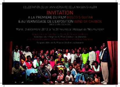 CELEBRATION DU 20e ANNIVERSAIRE DE LA MAISON SHALOM  INVITATION A LA PREMIERE DU FILM BOSCO’S GUITAR & AU VERNISSAGE DE L’EXPOSITION WIND OF CHANGE