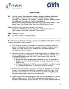 MEMORANDUM To: Suzanne Feeney, General Manager, Medicaid, Behavioral Solutions, OptumHealth Adele Gorges, Executive Director, New York Care Coordination Program Deb Happ, PhD, Magellan, Vice President, Operations, Magell