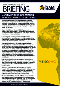 SAMI MEMBERS: MayBRIEFING MARITIME TRADE INFORMATION SHARING CENTRE - Gulf of Guinea The Security Association for the Maritime Industry (SAMI) was