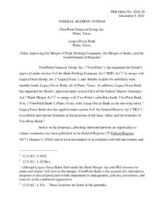 FRB Order No[removed]December 9, 2014 FEDERAL RESERVE SYSTEM ViewPoint Financial Group, Inc. Plano, Texas, LegacyTexas Bank