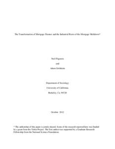 The Transformation of Mortgage Finance and the Industrial Roots of the Mortgage Meltdown*  Neil Fligstein and Adam Goldstein