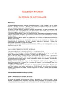 REGLEMENT INTERIEUR DU CONSEIL DE SURVEILLANCE PREAMBULE La société SuperSonic Imagine (ci-après « SuperSonic Imagine » ou la « Société ») est une société anonyme à directoire (ci-après le « Directoire ») 