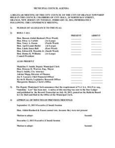 MUNICIPAL COUNCIL AGENDA A REGULAR MEETING OF THE CITY COUNCIL OF THE CITY OF ORANGE TOWNSHIP HELD IN THE COUNCIL CHAMBERS OF CITY HALL, 29 NORTH DAY STREET, ORANGE, NEW JERSEY ON TUESDAY, FEBRUARY 18, 2014, IMMEDIATELY 