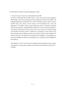 X. Future Efforts to Settle the Situation regarding the Accident 1．The current status of reactors etc. of Fukushima Dai-ichi NPS In reactors of Fukushima Dai-ichi NPS in Units 1, 2 and 3, fresh water has been supplied 