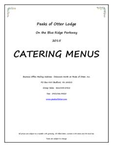 Peaks of Otter Lodge On the Blue Ridge Parkway 2015 CATERING MENUS Business Office Mailing Address: Delaware North at Peaks of Otter, Inc.