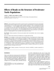 Effects of Roads on the Structure of Freshwater Turtle Populations DAVID A. STEEN AND JAMES P. GIBBS∗ 350 Illick Hall, 1 Forestry Drive, State University of New York College of Environmental Science and Forestry, Syrac
