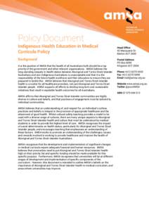 Policy Document Indigenous Health Education in Medical Curricula Policy Background It is the position of AMSA that the health of all Australians both should be a top priority of the government and other relevant organisa