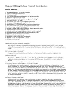 Allegheny 100 Hiking Challenge Frequently Asked Questions Index of questions.