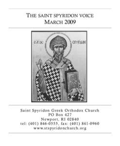 THE SAINT SPYRIDON VOICE MARCH 2009 S a i n t S py r i d o n G r e e k O r t h o d ox C h u r c h P O B ox[removed]N ew p o r t , R I[removed]