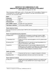 REPORT BY THE COMMONWEALTH AND IMMIGRATION OMBUDSMAN FOR TABLING IN PARLIAMENT Under s 486O of the Migration Act 1958 This is the second s 486O report on Mr X. The first reportwas tabled in Parliament on 13 Nove