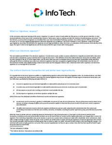 A R E E L E C T R O N I C S I G N AT U R E S E N F O R C E A B L E BY L AW ? What is a ‘signature,’ anyway? In the commonly understood meaning of the word, a ‘signature’ is a person’s name or mark written by th