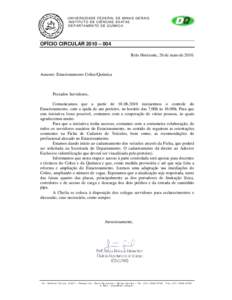 UN IVER S ID AD E FED E R AL DE MIN AS GER AIS IN S TITU TO DE C IÊ NC IAS E XA TAS DEP AR TAME N TO DE QU Í M IC A OFÍCIO CIRCULAR 2010 – 004 Belo Horizonte, 26 de maio de 2010.