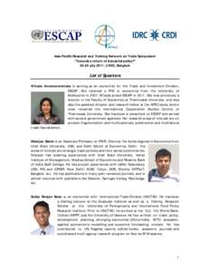 Asia-Pacific Research and Training Network on Trade Symposium “Towards a return of industrial policy?” 25-26 July 2011, UNCC, Bangkok List of Speakers Witada Anukoonwattaka is serving as an economist for the Trade an