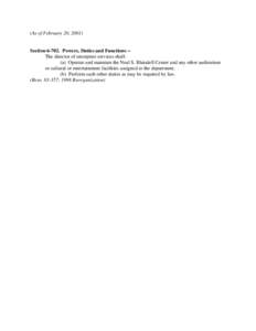 (As of February 20, [removed]Section[removed]Powers, Duties and Functions -The director of enterprise services shall: (a) Operate and maintain the Neal S. Blaisdell Center and any other auditorium or cultural or entertainme