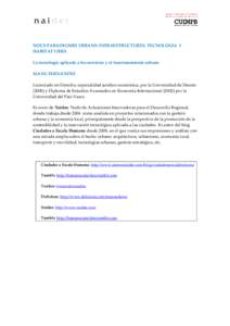 NOUS PARADIGMES URBANS: INFRAESTRUCTURES, TECNOLOGIA I HABITAT URBÀ La tecnología aplicada a los servicios y el funcionamiento urbano MANU FERNÁNDEZ Licenciado en Derecho, especialidad jurídico-económica, por la Uni