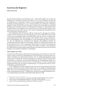 Ausschuss der Regionen Otto Schmuck Mit dem Beitritt Bulgariens und Rumäniens am 1. Januar 2007 erhöhte sich die Zahl der Mitglieder des Ausschusses der Regionen (AdR) von 317 auf 344. Bulgarien ist seither mit 12, Rum