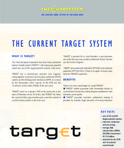 TARGET. The current TARGET system