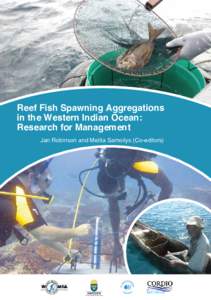 Reef Fish Spawning Aggregations in the Western Indian Ocean: Research for Management Jan Robinson and Melita Samoilys (Co-editors)  i