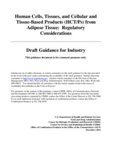 Human Cells, Tissues, and Cellular and Tissue-Based Products (HCT/Ps) from Adipose Tissue: Regulatory Considerations  Draft Guidance for Industry