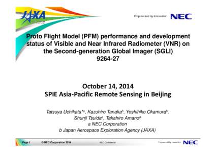 Proto Flight Model (PFM) performance and development status of Visible and Near Infrared Radiometer (VNR) on the Second-generation Global Imager (SGLIOctober 14, 2014