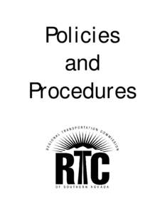 Policies and Procedures FOREWORD The Regional Transportation program administered by the Regional Transportation Commission has