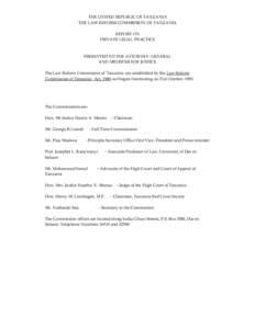 THE UNITED REPUBLIC OF TANZANIA THE LAW REFORM COMMISSION OF TANZANIA REPORT ON PRIVATE LEGAL PRACTICE  PRESENTED TO THE ATTORNEY- GENERAL