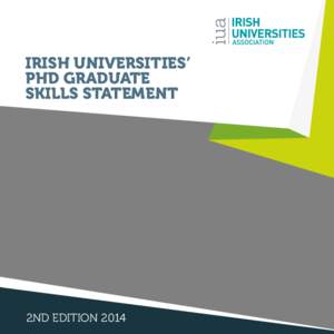 IRISH UNIVERSITIES’ PHD GRADUATE SKILLS STATEMENT 2ND EDITION 2014