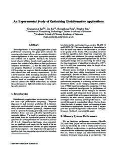 An Experimental Study of Optimizing Bioinformatics Applications  1 Guangming Tan1,2 , Lin Xu1,2 , Shengzhong Feng1 , Ninghui Sun1 Institute of Computing Technology Chinese Academy of Sciences