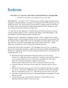 More Than 1 in 3 Americans Claim Their Top Financial Priority is Managing Bills Financial Security Index is at its highest level since June 2015 New York, N.Y. – November 17, 2015 – Staying current or getting caught 