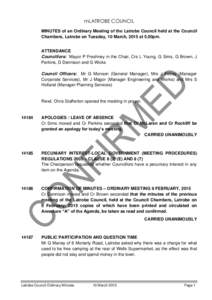 mLATROBE COUNCIL MINUTES of an Ordinary Meeting of the Latrobe Council held at the Council Chambers, Latrobe on Tuesday, 10 March, 2015 at 5.00pm. ATTENDANCE Councillors: Mayor P Freshney in the Chair, Crs L Young, G Sim