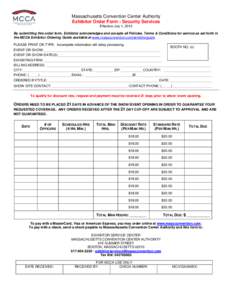 Massachusetts Convention Center Authority Exhibitor Order Form - Security Services Effective July 1, 2012 By submitting this order form, Exhibitor acknowledges and accepts all Policies, Terms & Conditions for service as 