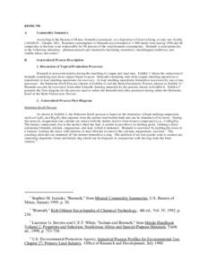 BISMUTH A. Commodity Summary  Accord ing to the Bu reau of M ines, bismuth is p roduced , as a byprod uct of lead re fining, at only one facility